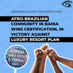 Afro-Brazilian Community in Bahia Wins Certification, in Victory Against Luxury Resort Plan